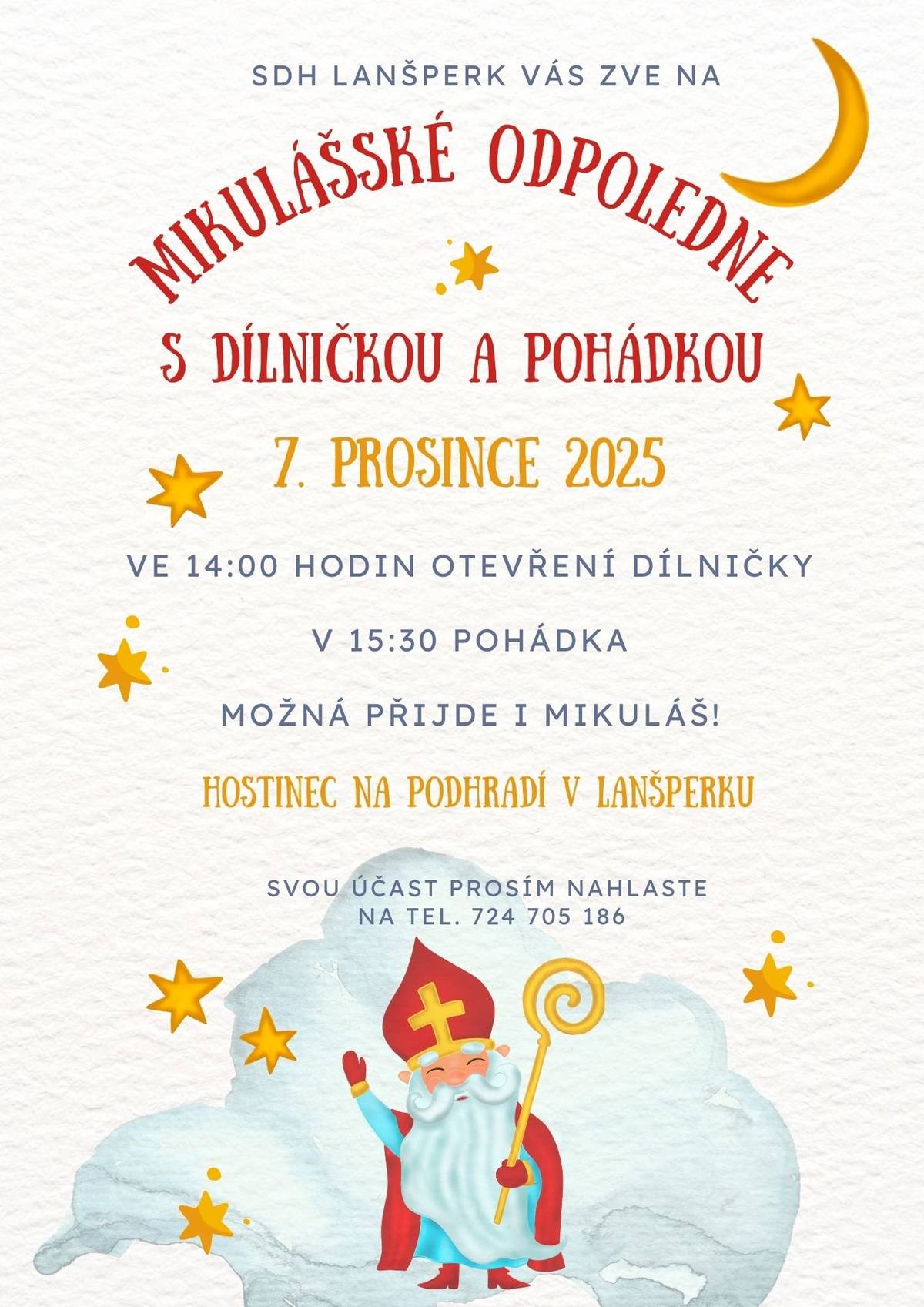SDH Lanšperk Vás zve na Mikulášské odpoledne s dílničkou a pohádkou. 7.12.2025 ve 14 hodin v Hostinci na podhradí v Lanšperku. Svou účast prosím nahlaste na tel. 724705186.