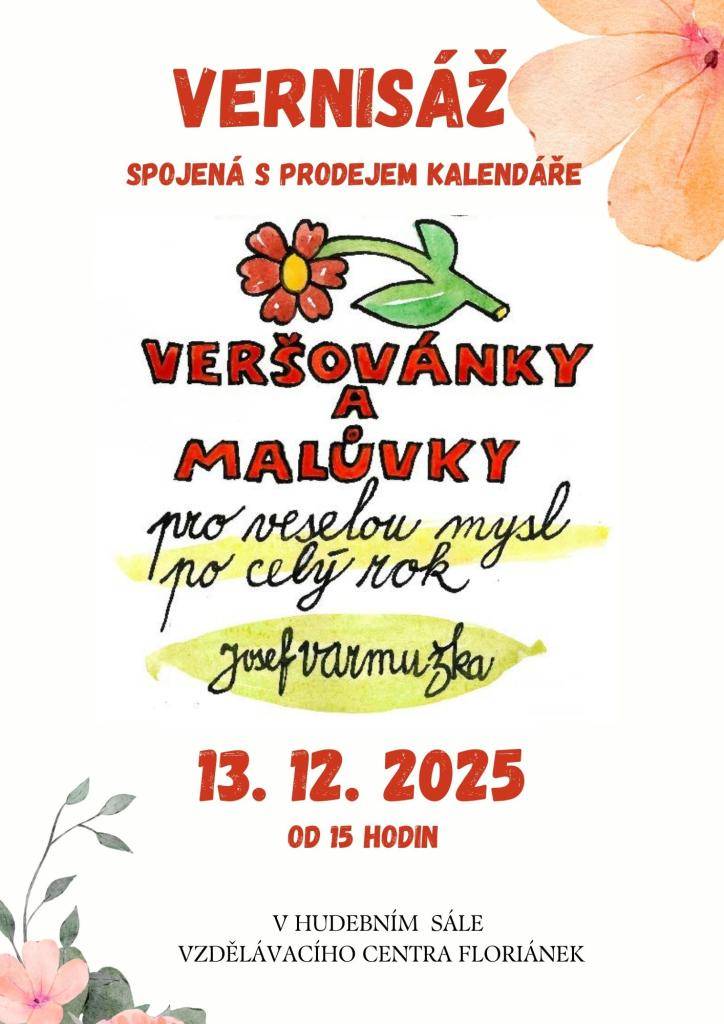Zveme vás na vernisáž našeho občana obce Josefa Varmužky a to v sobotu 13.12.2025 od 15 hodin do hudebního sálu vzdělávacího centra Floriánek.