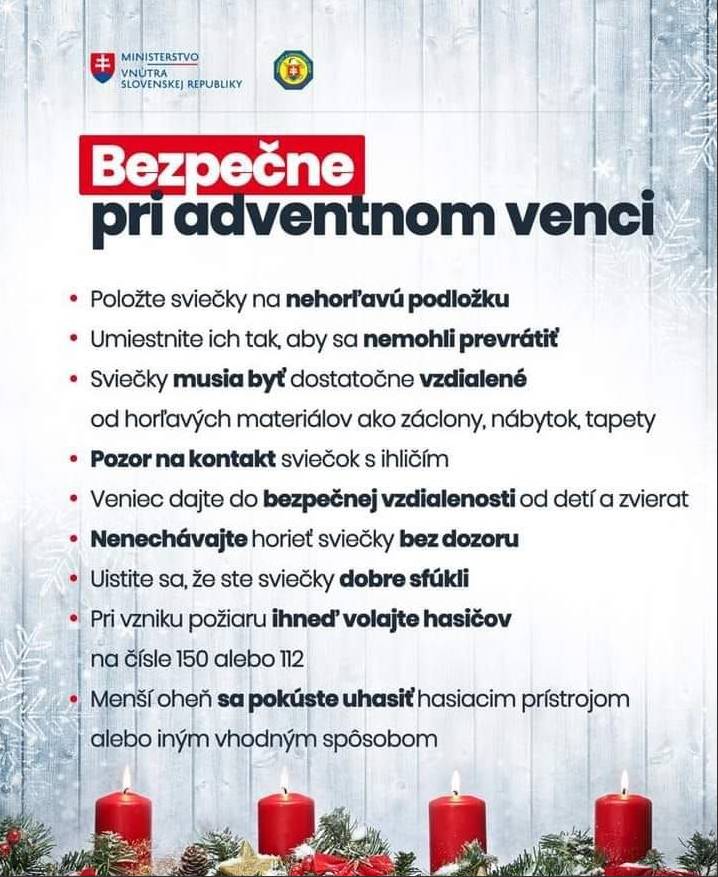 Adventné obdobie je krásne, no otvorený oheň môže byť nebezpečný. Preto nezabúdajme na základné pravidlá, vďaka ktorým si sviatky užijeme v pokoji.