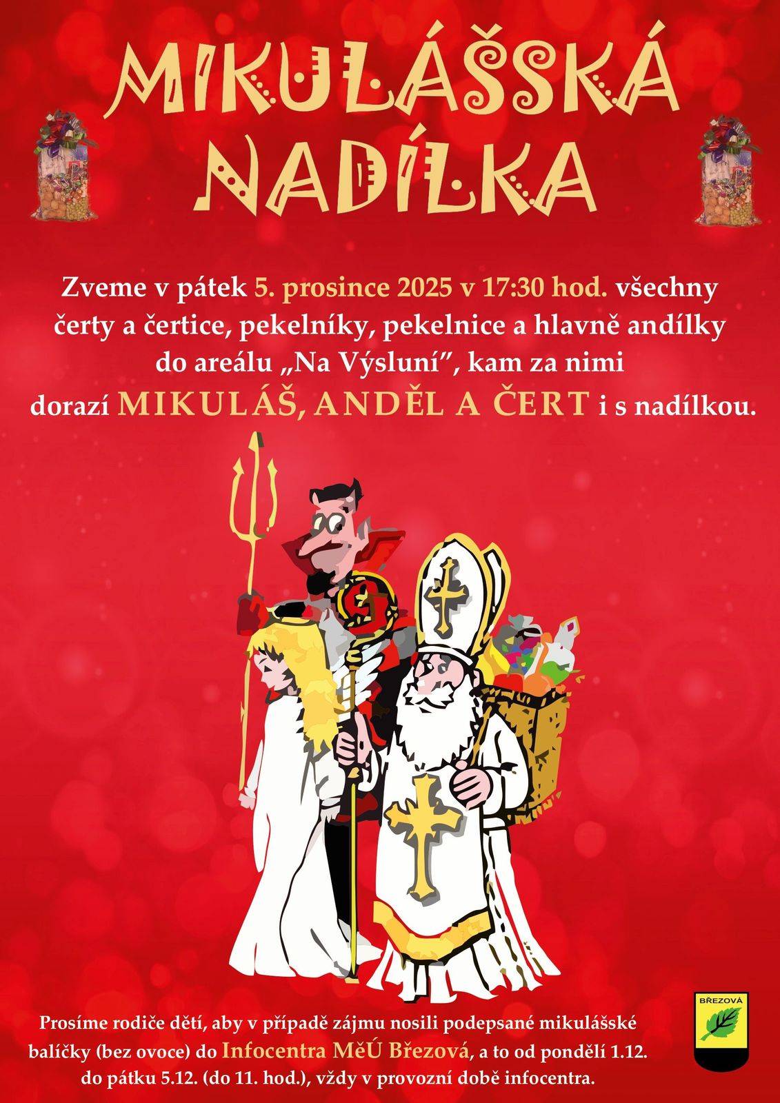 Zveme čerty, čertice, pekelníky, pekelnice a hlavně andílky na mikulášskou nadílku, která se uskuteční v pátek 5. prosince v 17:30 hod. do areálu "Na Výsluní".