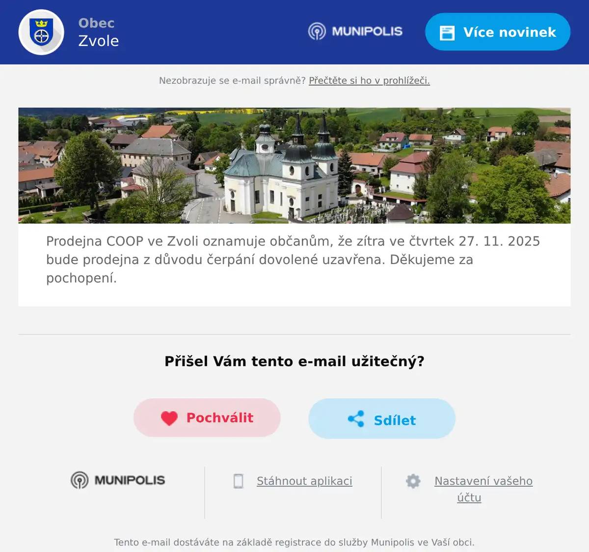 Prodejna COOP ve Zvoli oznamuje občanům, že zítra ve čtvrtek 27. 11. 2025 bude prodejna z důvodu čerpání dovolené uzavřena. Děkujeme za pochopení.