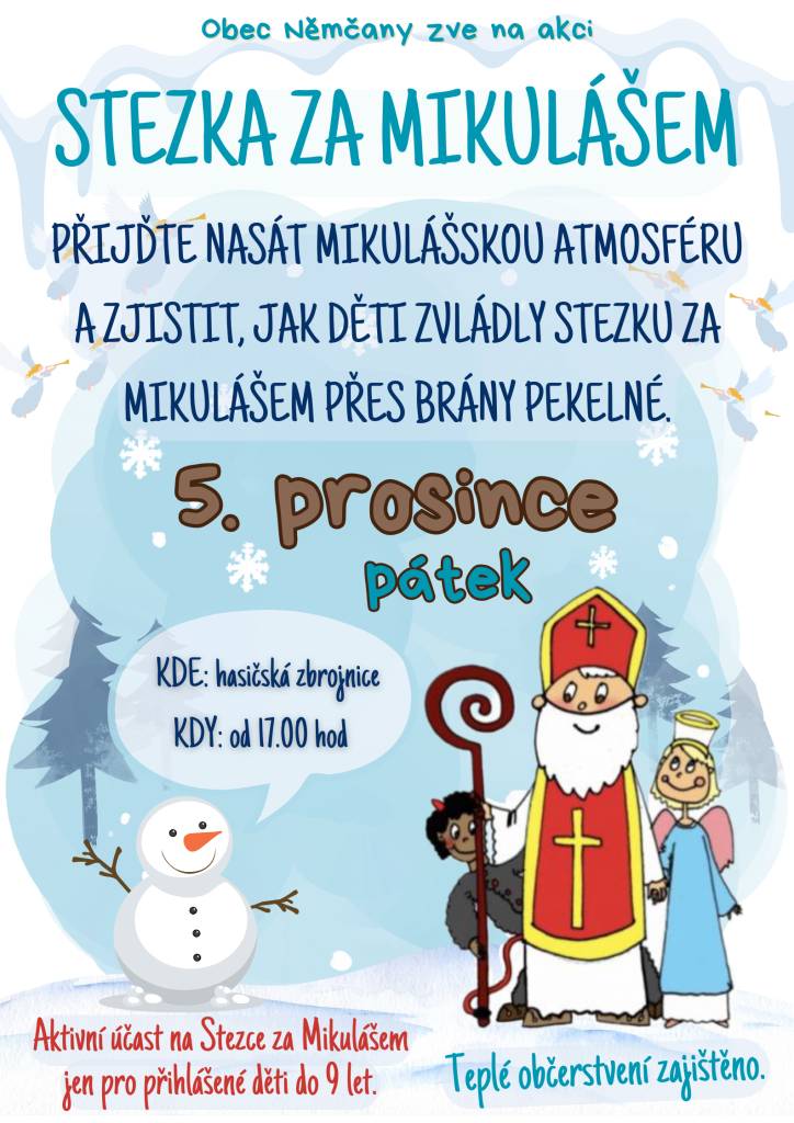 Obec Němčany srdečně zve na akci Stezka za Mikulášem. Přijďte nasát mikulášskou atmosféru a zjistit, jak děti zvládly stezku přes brány pekelné. Akce se uskuteční v pátek 5.12. od 17.00 h u hasičské zbrojnice.  Teplé občerstvení zajištěno.