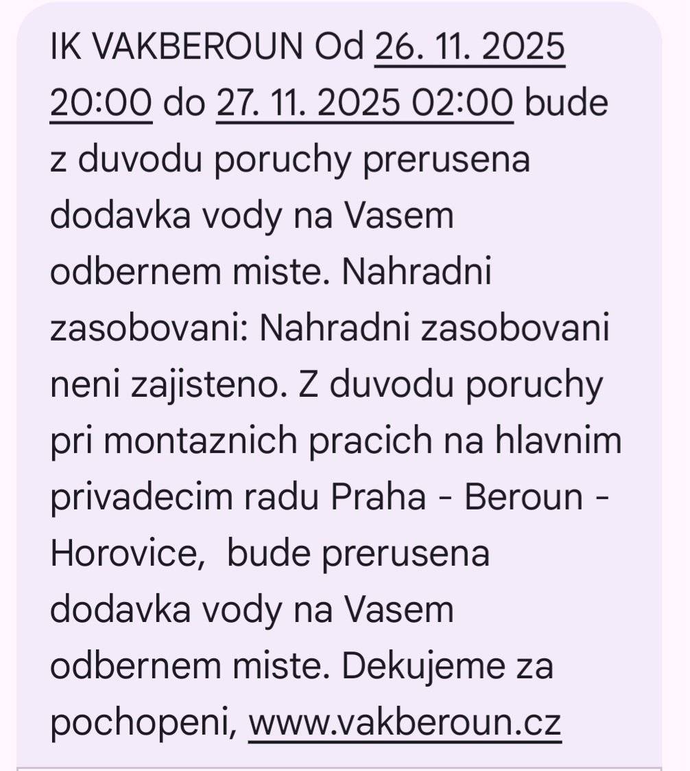 Z důvodu havárie na hlavním přivadecim řadu je přerušena dodávka vody. K obnově by mělo dojít 27.11. v cca 2:00 hod. Více na www.vakberoun.cz