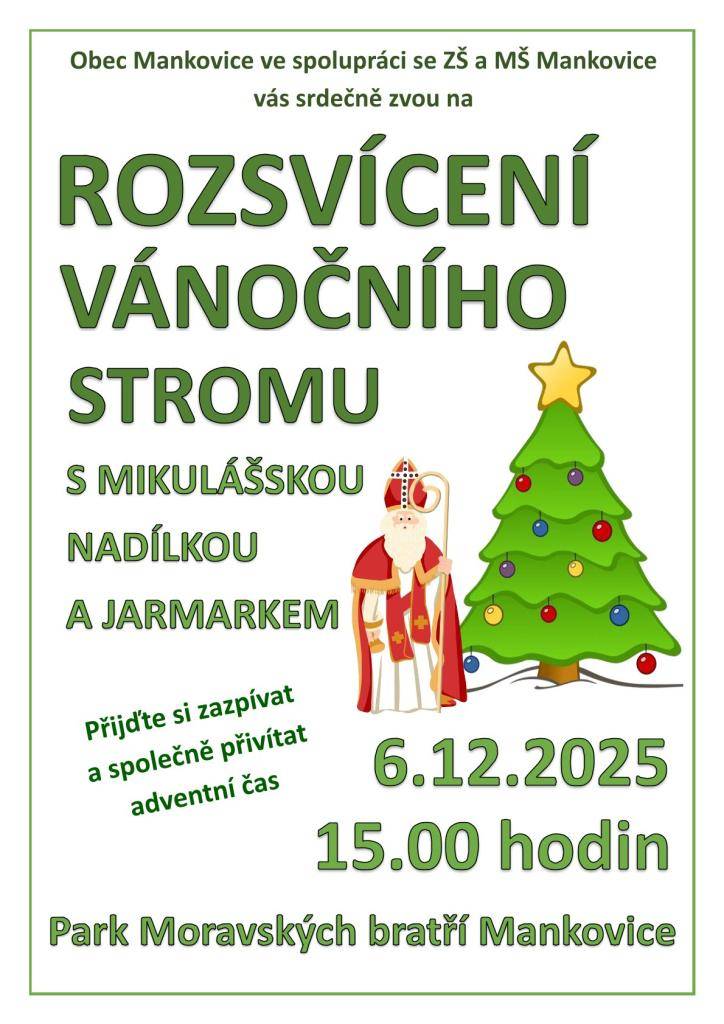 Obec Mankovice ve spolupráci se ZŠ a MŠ Mankovice vás zve na Rozsvícení vánočního stromu s Mikulášskou nadílkou. Přijďtě si společně s námi zazpívat a společně přivítat adventní čas.