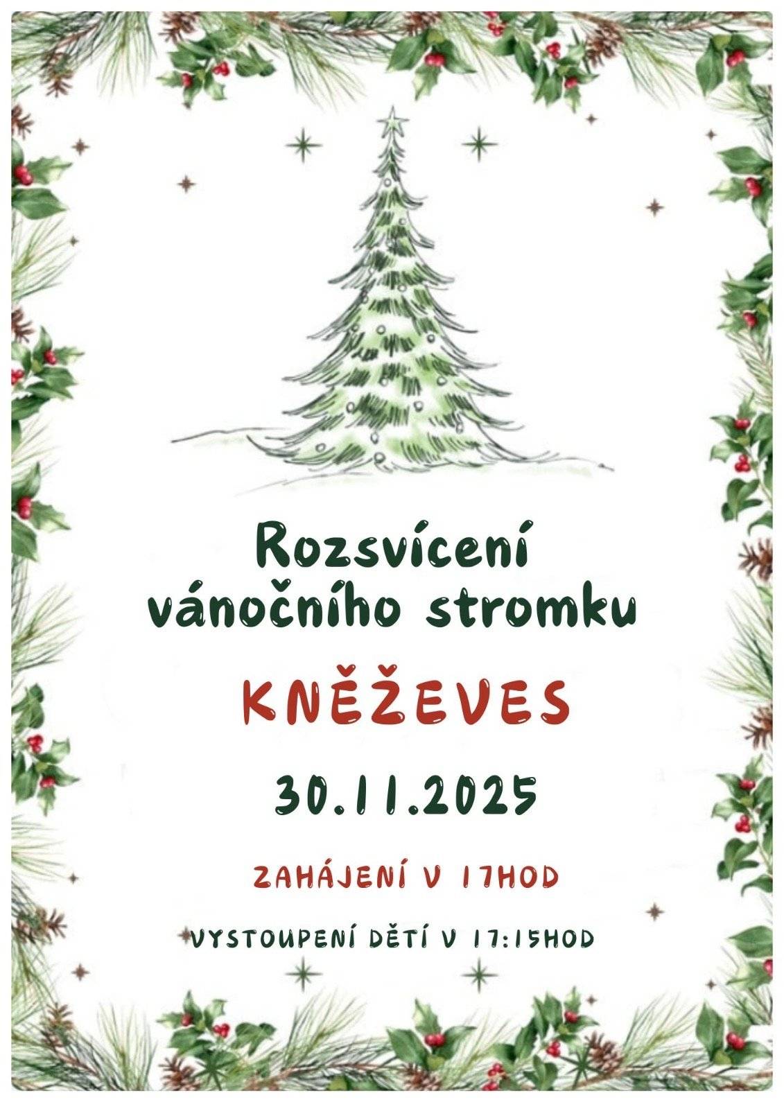 Srdečně Vás všechny zveme na rozsvícení vánoční stromečku. Setkáme se v neděli 30.11.2025 v 17 hodin u obecního úřadu v Kněževsi. Těsit se můžete na vystoupení dětí v 17:15 hod.