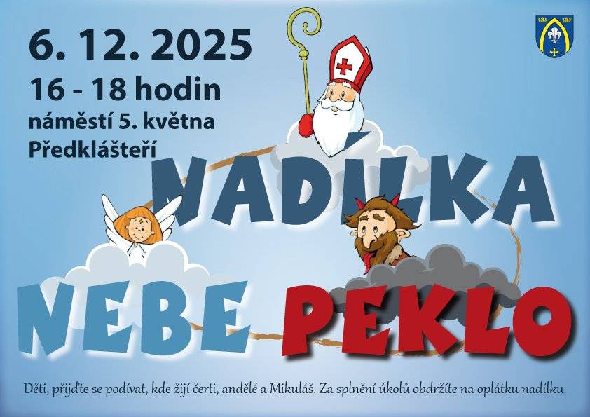 Kdy: 6.12.2025, 16.00 - 18.00 Kde : náměstí 5. května v Předklášteří Děti, přijďte se podívat, kde žijí čerti, andělé a Mikuláš! Čekají vás úkoly a za jejich splnění dostanete nadílku.  Vezměte s sebou rodiče, sourozence i kamarády  a užijte si mikulášskou atmosféru.