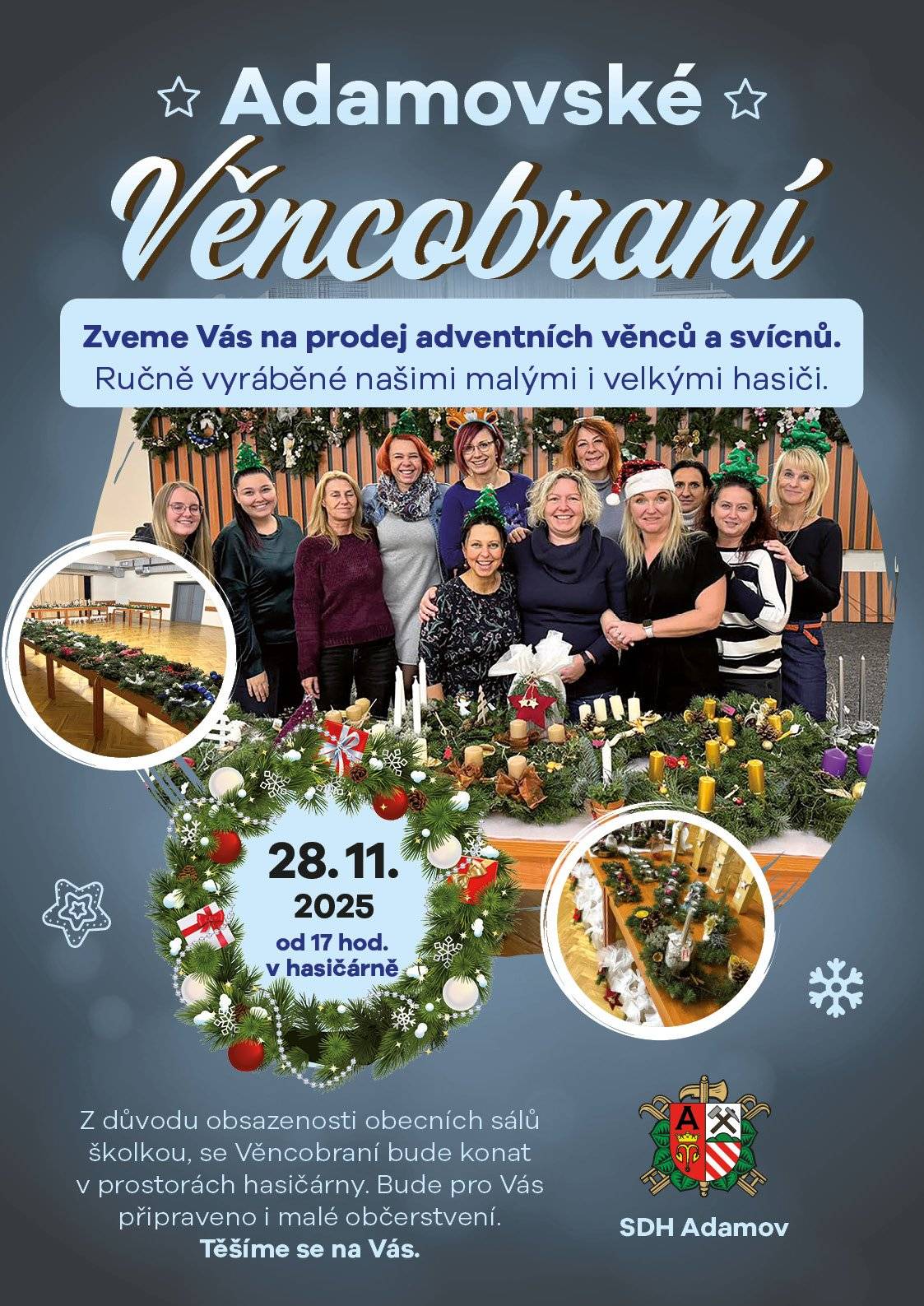 Vážení občané, dobrovolní hasiči si Vás dovolují pozvat na "Adamovské věncobraní", které se koná v pátek 28. 11. 2025 od 17 hodin v hasičské zbrojnici. Můžete se těšit na ručně vyráběné adventní věnce a svícny vyrobené našimi malými a velkými hasiči. Obec Adamov