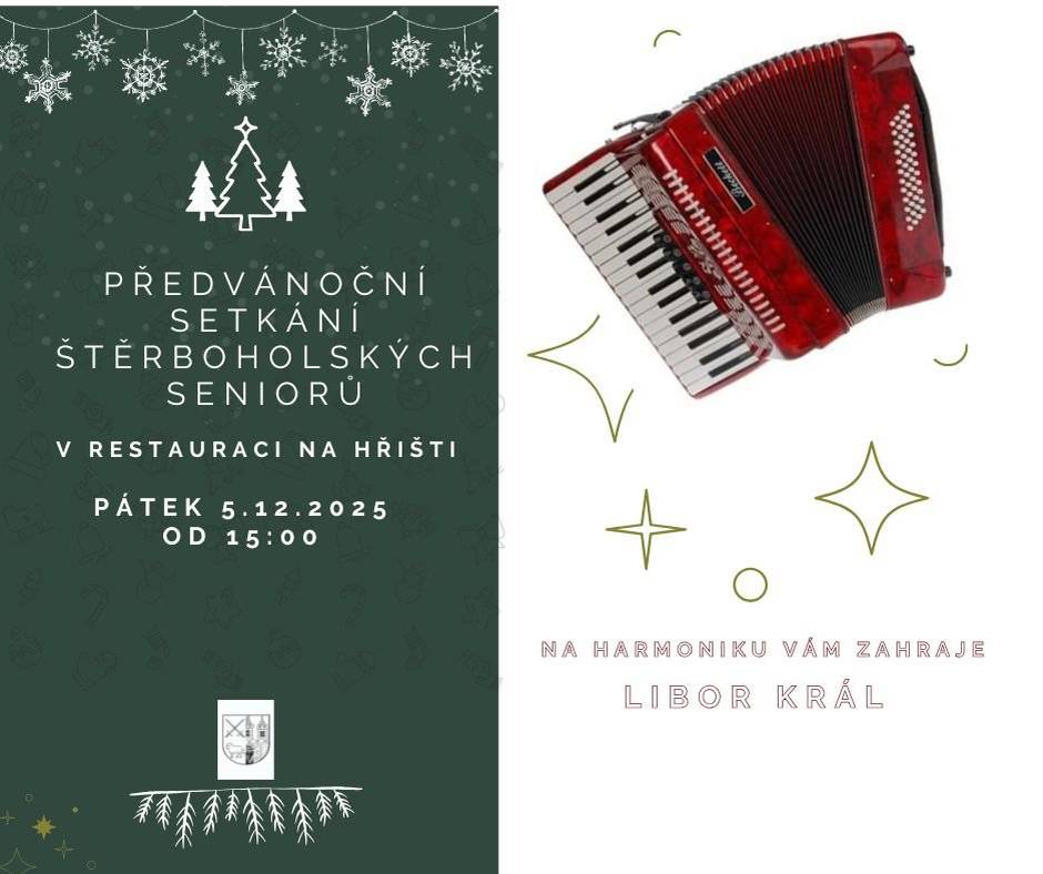 Pozvánka na předvánoční setkání štěrboholských seniorů v restauraci Na hřišti. V pátek 5.12.2025 od 15:00 hodin. Na harmoniku Vám zahraje Libor Král.