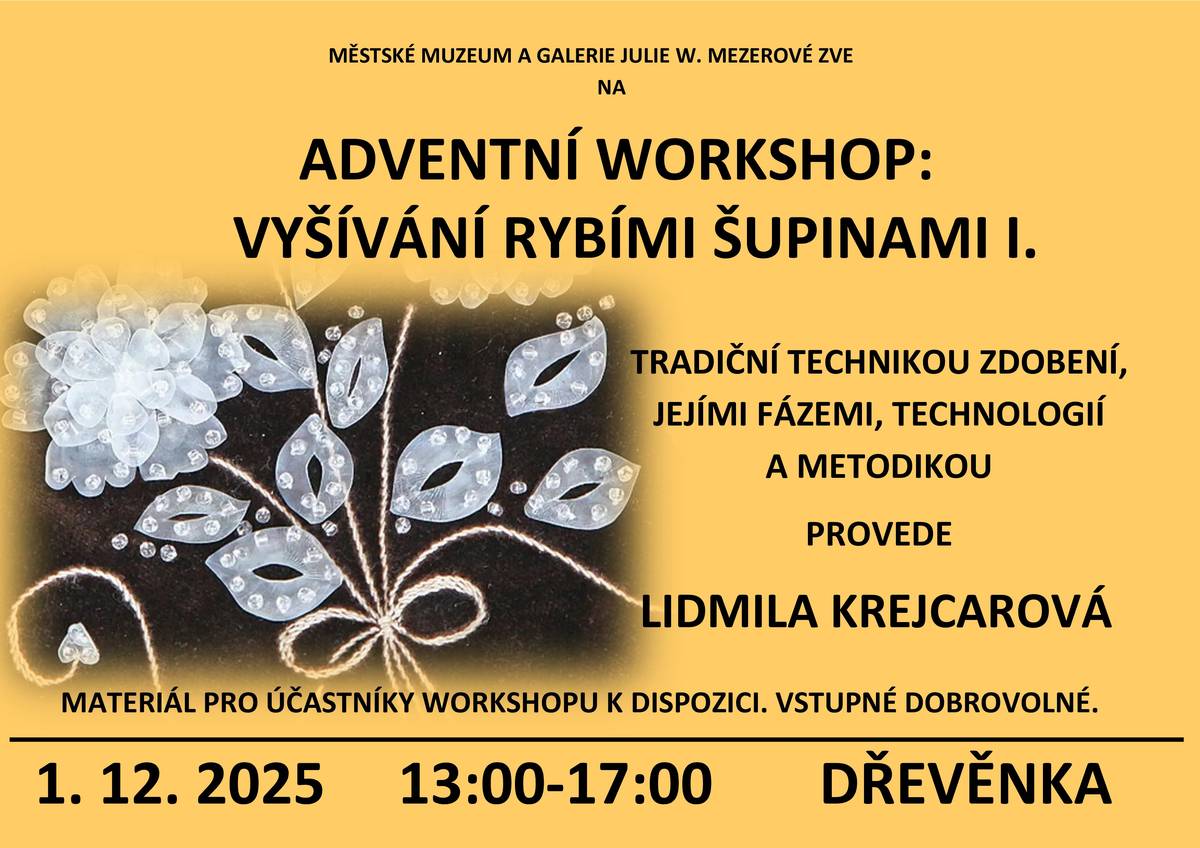 Láká Vás krása starých časů? Nebojíte se zkoušet nové věci? Potom je právě pro Vás letošní adventní workshop jako dělaný. Vyšívání rybími šupinami patří mezi tradiční způsoby zdobení textilu nebo předmětu denní potřeby. Pod vedením paní Lidmily Krejcarové se můžete naučit tuto skoro zapomenutou techniku. Ve dvou setkáních projdou účastníci workshopu všechny kroky celého procesu. Materiál zajištěn. Těšíme se na Vás!
