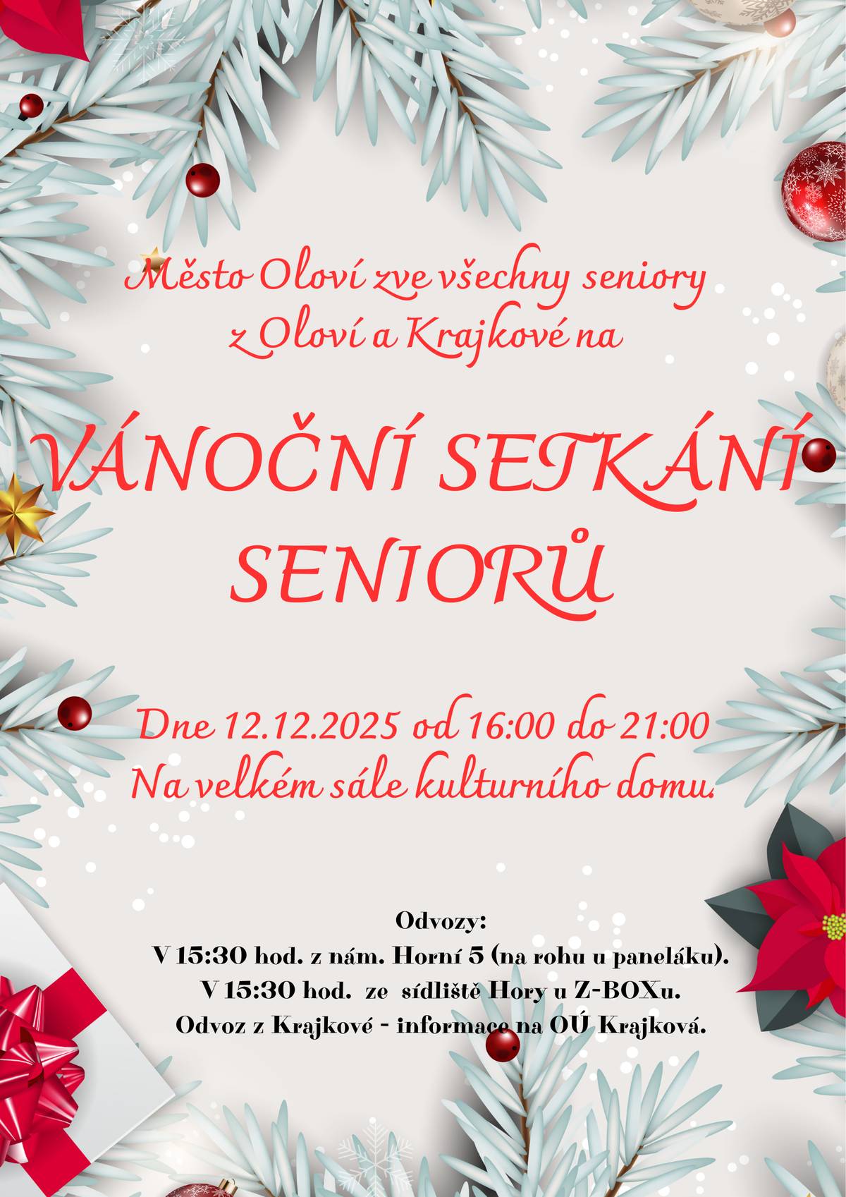 Město Oloví zve všechny seniory z Oloví a Krajkové na vánoční setkání seniorů, které se uskuteční v pátek 12.12.2025 od 16:00 hod. na velkém sále Kulturního domu Oloví.
