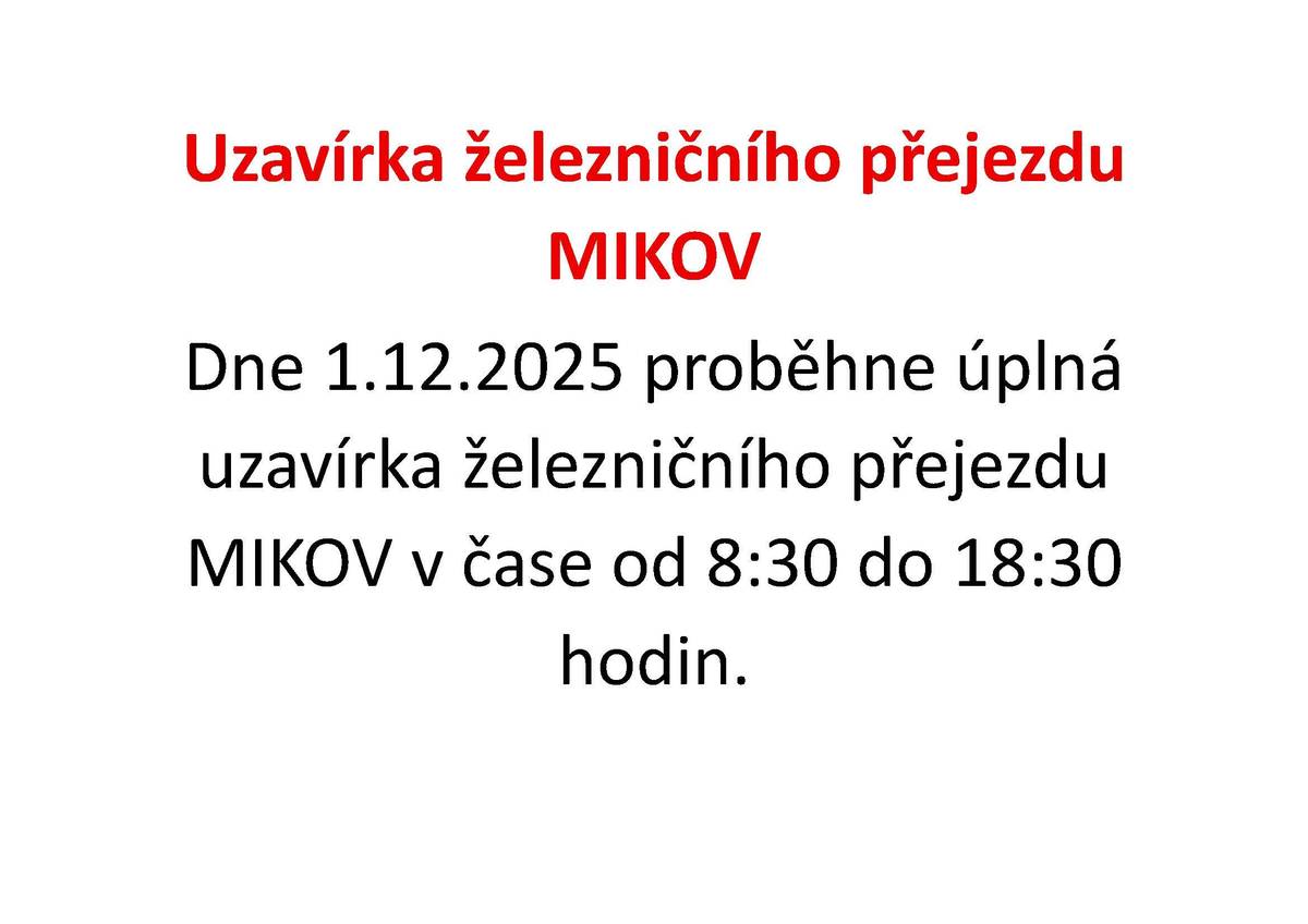 Uzavírka železničního přejezdu MIKOV