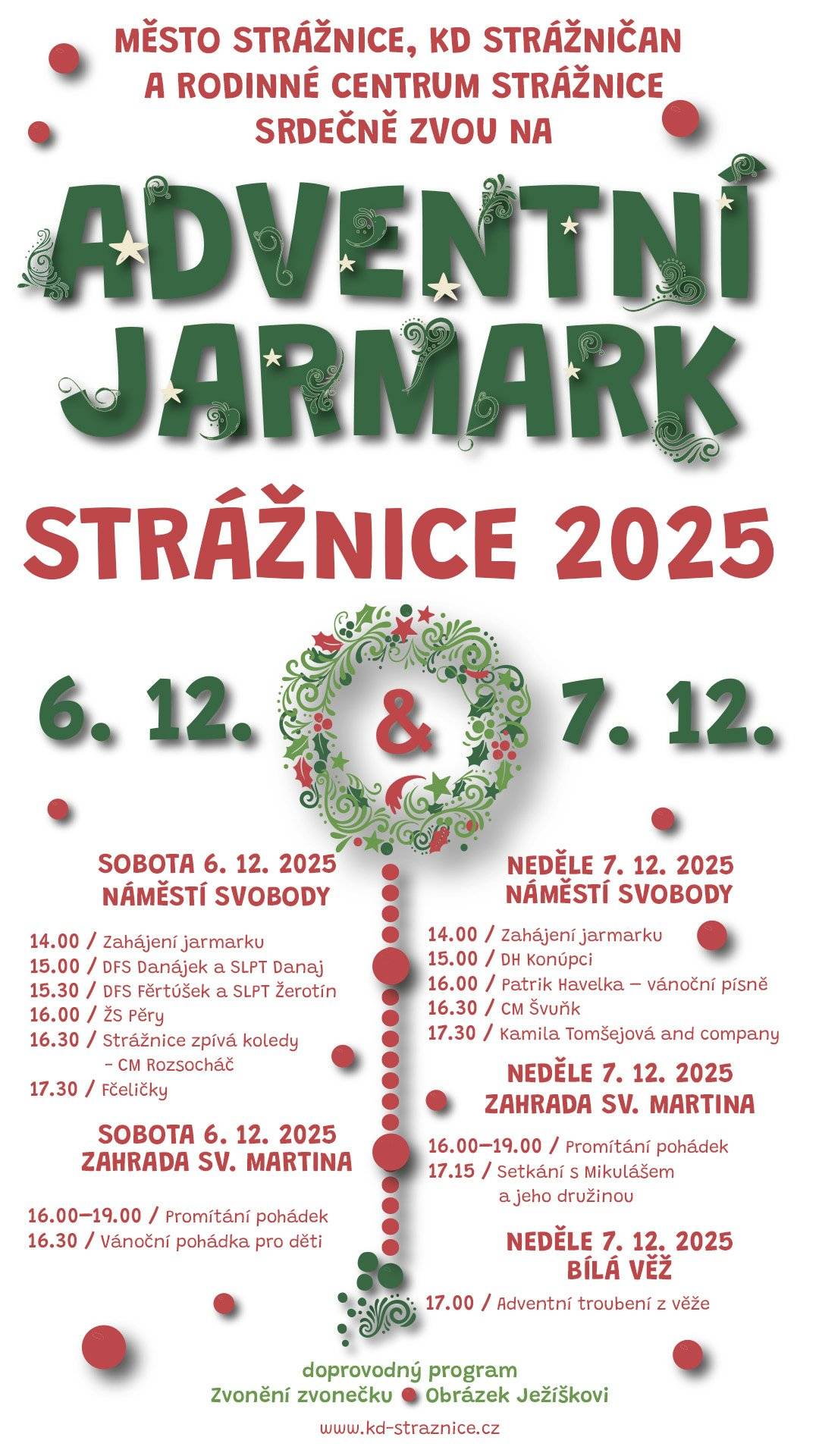 Město Strážnice, Kulturní dům Strážničan a Rodinné centrum Strážnice srdečně zvou na tradiční Adventní jarmark, který se uskuteční o víkendu 6. a 7. prosince 2025. Akce proběhne na Náměstí Svobody, v Kostelní ulici a v Zahradě sv. Martina. Jarmark slavnostně zahájí program v oba dny ve 14:00 hodin a návštěvníky čeká vánoční jarmark, vánoční dobroty a bohatý kulturní program, který vytvoří pravou adventní atmosféru.  Nedílnou součástí jarmarku bude bohatý hudební program. V sobotu 6. prosince se návštěvníci mohou v 16:00 hodin těšit na společné zpívání koled s cimbálovou muzikou Rossocháč, které navodí pravou vánoční atmosféru. Nedělní program (7. 12.) pak přinese ty největší hudební pecky: vystoupí dechová hudba Konůpci, své vánoční písně představí Patrik Havelka, zpěvák s muzikálovou duší. Dále se představí Alois Göbel – autorský písničkář a koncertní mistr, který přiveze své poetické folk-rockové skladby, a chybět nebude ani vánoční koncert Kamily Tomšejové and company. Navíc v neděli v 17:00 proběhne i tradiční Adventní troubení z Bílé věže.  Organizátoři nezapomněli ani na děti. I ty se mohou zapojit do adventních tradic – je pro ně připraveno Zvonění zvonečku a možnost napsat či nakreslit obrázek Ježíškovi. Pokud vše dobře dopadne, přijede Mikuláš a jeho družina a možná i něco navíc. Kompletní program a další informace jsou k dispozici na webových stránkách www.kd-straznice.cz. Ať už si přijdete zazvonit na zvoneček, namalovat obrázek pro Ježíška, nebo jen nasát vánoční atmosféru, těšíme se na vás! 🎅✨ změna programu vyhrazena