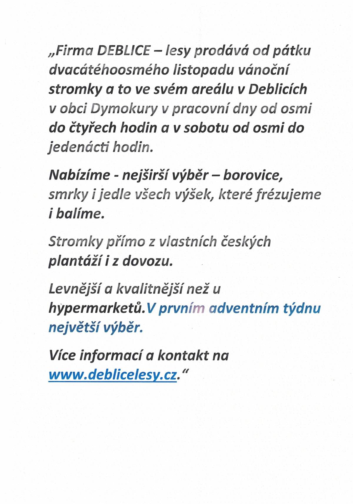 Od pátku 28.11. prodej vánočních stromků - Firma Deblice - lesy.
