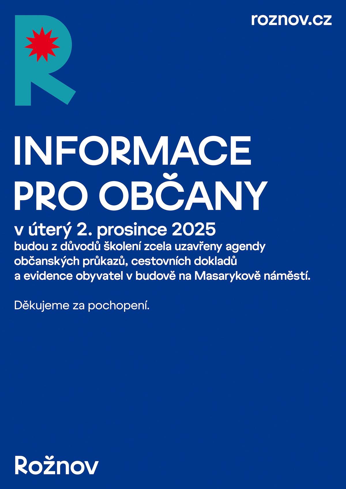 ℹ️ Informujeme občany, že v úterý 2. prosince 2025 budou z důvodů školení zcela uzavřeny agendy občanských průkazů, cestovních dokladů a evidence obyvatel v budově na Masarykově náměstí. Děkujeme za pochopení 🙏