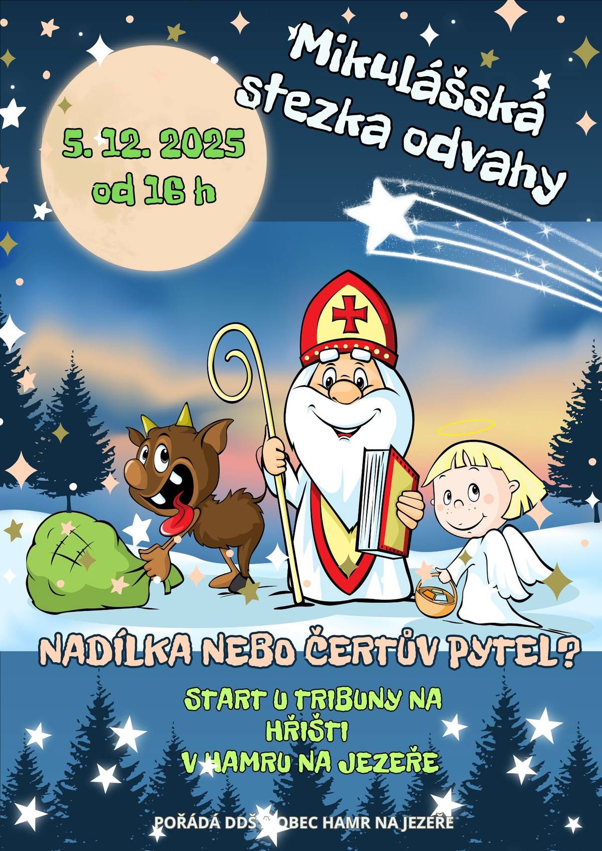 V pátek 5. 12. 2025 začíná od 16 h na hřišti u tribuny Mikulášská stezka odvahy. U čertovského kotle bude pro tebe připravena hádanka, po jejím vyřešení se vydáš stezkou plnou překvapení za Mikulášem. Přijď včas, Mikuláš má hodně práce, opozdilcům nenaděluje.
