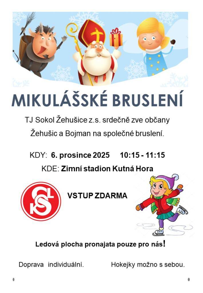 TJ Sokol Žehušice srdečně zveme všechny občany Žehušic a Bojman na Mikulášské bruslení, které se koná 6. prosince 2025 na zimním stadionu v Kutné Hoře.