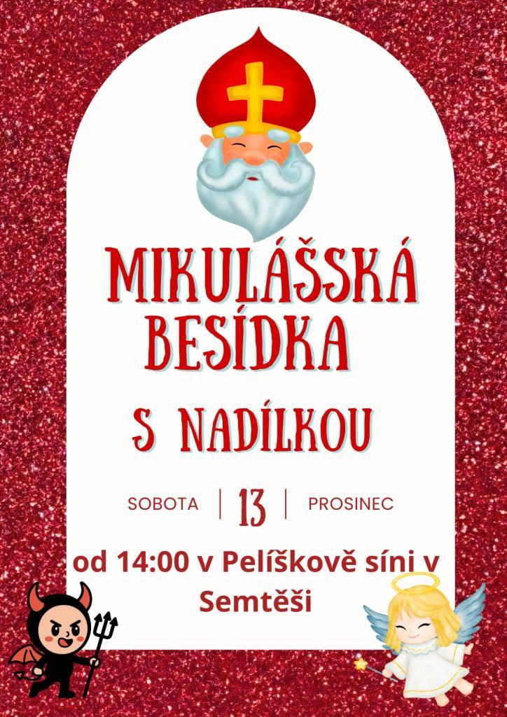 I když letos Mikuláš neprojde obcí, děti o nadílku nepřijdou. Zveme vás na Mikulášskou besídku, která se uskuteční v sobotu 13. prosince 2025 od 14:00 v Pelíškově síni.
