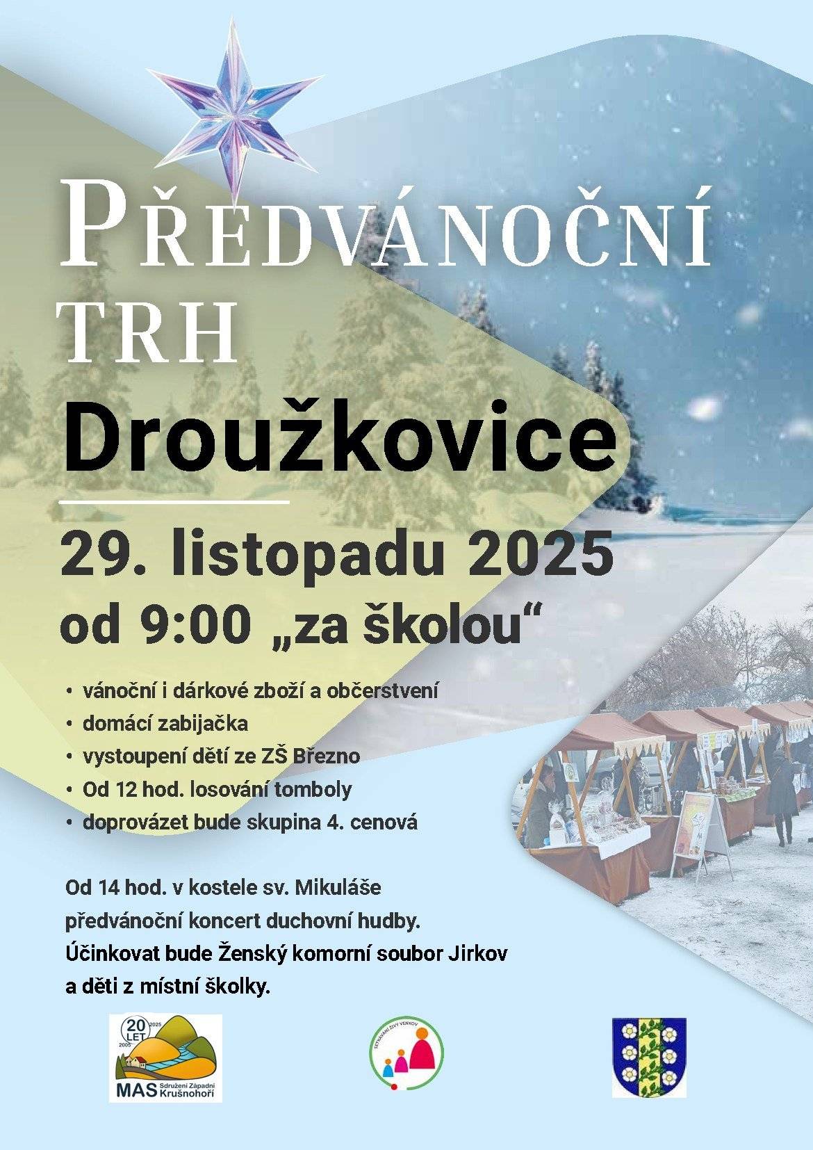 Zveme Vás na tradiční Předvánoční trh, letos se bude konat zítra 29.11.2025 za bývalou školou od 09:00 hod. K poslechu bude hrát kapela 4. cenová a můžete si u toho pochutnat na zabijačkových pochutinách a dalších dobrotách. Od 14:00 bude v místním kostele Předvánoční koncert. Účinkovat bude Ženský komorní soubor Jirkov a děti z místní školky.