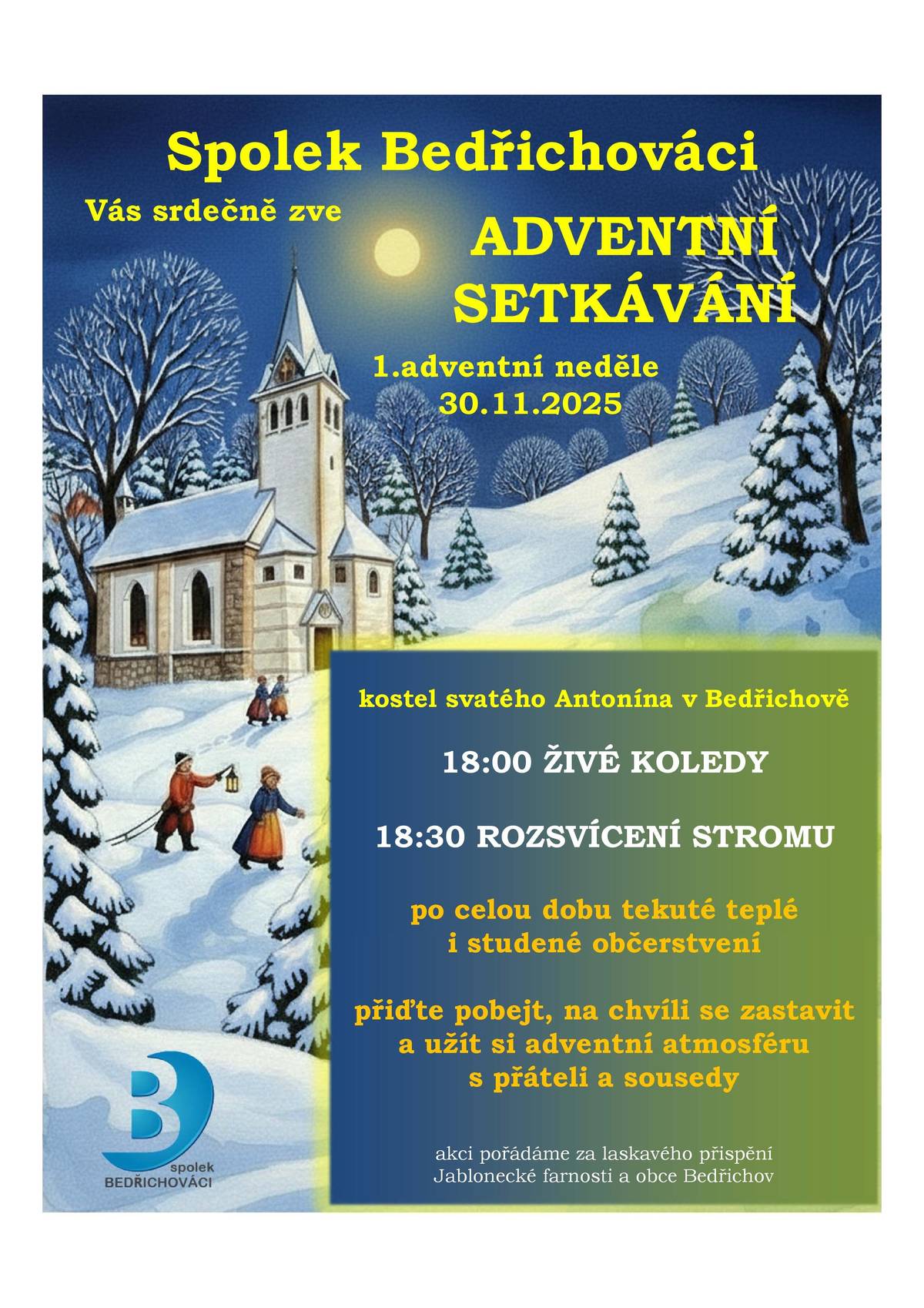 Přijďte s námi společně prožít chvíle 1. adventní neděle 30. 11. 2025 od 18.00 h u kostela sv. Antonína Paduánského v Bedřichově. Od 18.00 hodin zazní živé koledy a v 18.30 h rozsvítíme vánoční strom. Na akci zve spolek Bedřichováci.