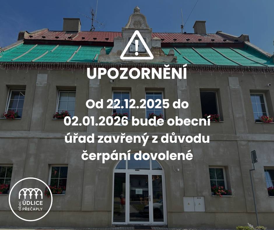 Vážení občané, upozorňujeme na uzavření obecního úřadu od 22.12.2025 do 02.01.2026 z důvodu čerpání dovolené. Děkujeme za pochopení.