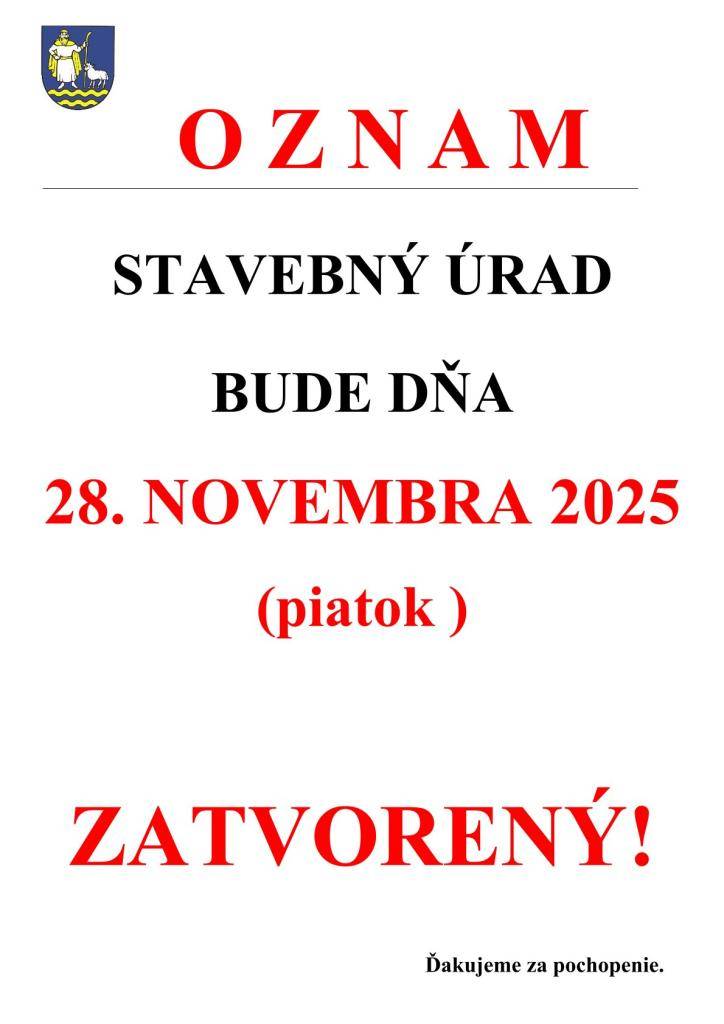 Obec Trenčianska Teplá oznamuje, že STAVEBNÝ ÚRAD bude v piatok 28.novembra 2025 ZATVORENÝ! Ďakujeme za pochopenie.