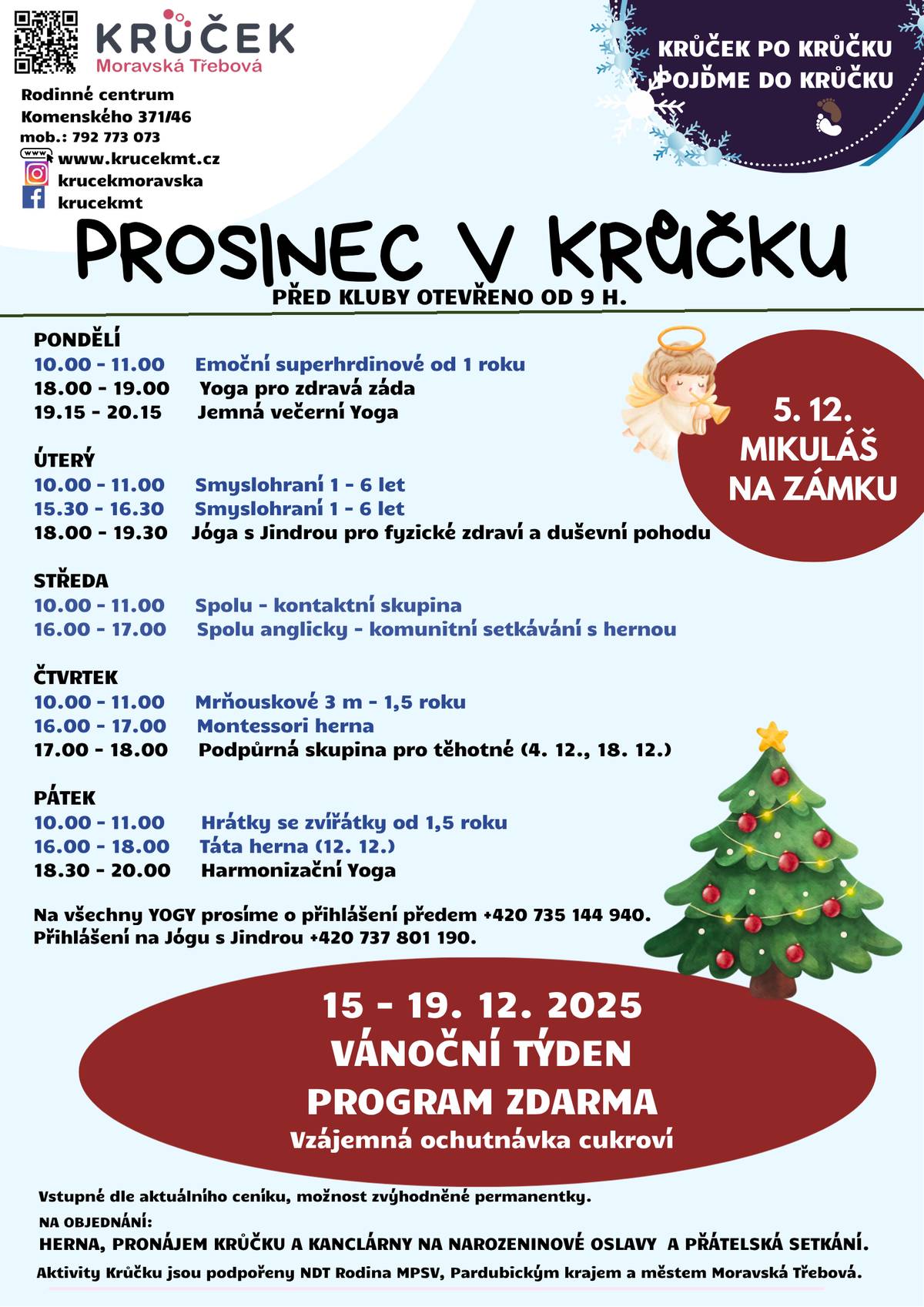 V příloze najdete přehled prosincových akcí Rodinného centra Krůček. Těšíme se ns Vás