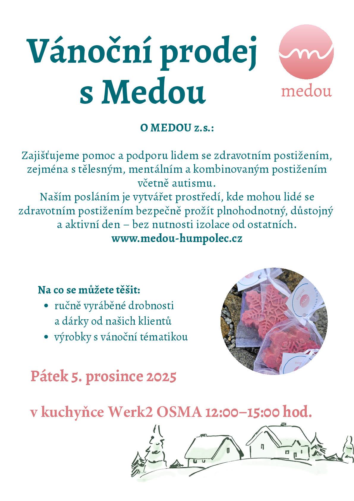 Ručně vyráběné výrobky s vánoční tématikou od klientů z Medou. Prodej bude probíhat v areálu firmy OSMA - bývalá Marotta, dne 5.12.2025 od 12:00-15:00 hod.