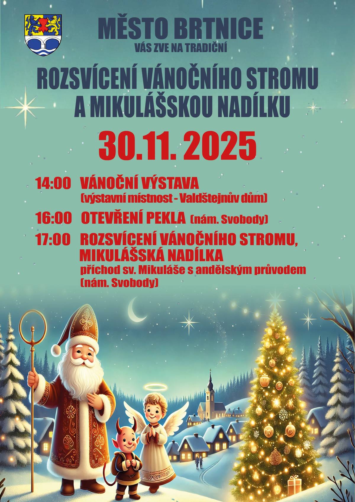Město Brtnice Vás srdečně zve na tradiční rozsvícení vánočního stromu, Mikulášskou nadílku a otevření pekla, které se uskuteční v neděli 30. 11. 2025.