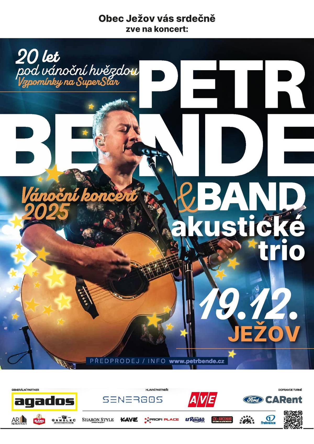 Vstupenky jsou v předprodeji na OÚ Ježov za cenu 390 kč.