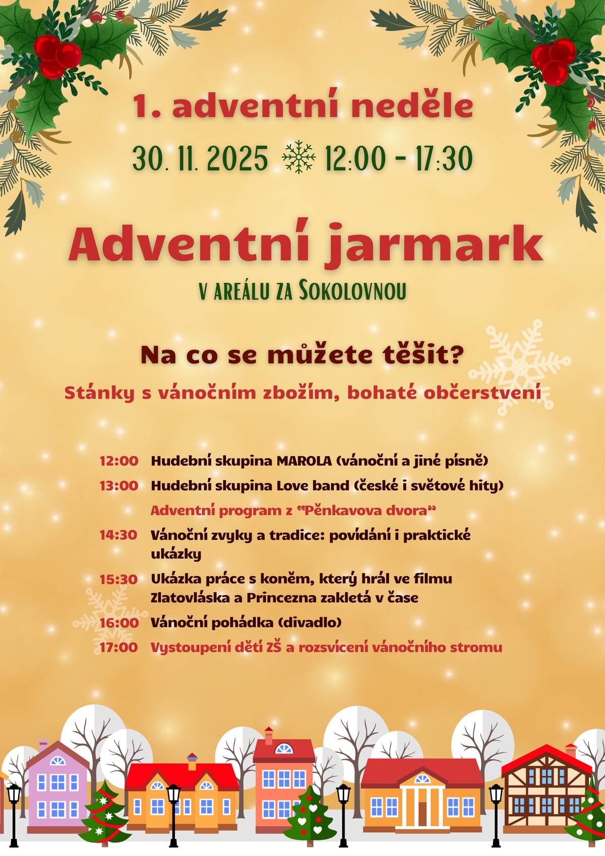 Zveme vás na Adventní jarmark za Sokolovnou – v neděli 30. 11. od 12:00 do 17:30. Čeká vás den plný atmosféry, hudby, dobrého jídla a vánoční inspirace 🎁🌟 A samozřejmě i program pro děti i dospělé!  🎶 Hudba po celý den: 12:00 – MAROLA (vánoční i jiné písně) 13:00 – Love band (české i světové hity) 🐴 Neobvyklý zážitek: 15:30 – Ukázka práce s koněm, který hrál ve filmech Zlatovláska a Princezna zakletá v čase 🎭 16:00 – Vánoční pohádka (divadlo) 👧✨ 🎄17:00 – Vystoupení dětí ZŠ + rozsvícení vánočního stromu  A po celý den ➜ stánky s vánočním zbožím, rukodělnými výrobky a voňavým občerstvením 🕯️🍪☕️  Přijďte se s námi naladit na adventní čas… těšíme se na vás! ❤️🎄