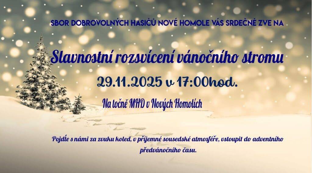 Rozsvícení vánočního stromu v Nových Homolích se uskuteční dne 29.11.2025 v 17:00. Podrobnosti v přiloženém letáku.