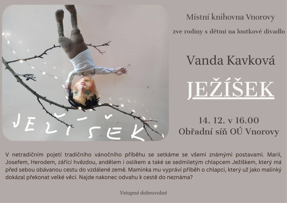 Srdečně zveme rodiny s dětmi na představení loutkového divadla Vandy Kavkové, které se uskuteční 14. 12. v 16.00 v obřadní síni obecního úřadu.