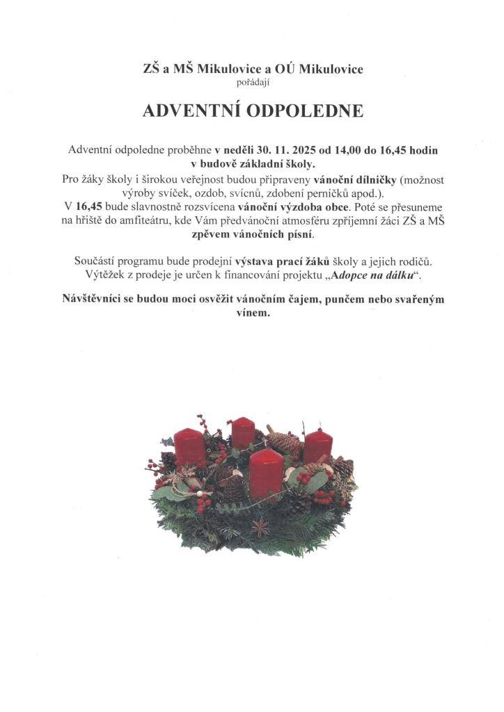 Základní a Mateřská škola Mikulovice spolu s Obecním úřadem pořádají v neděli 30. listopadu 2025 od 14 hodin v budově základní školy adventní odpoledne.
