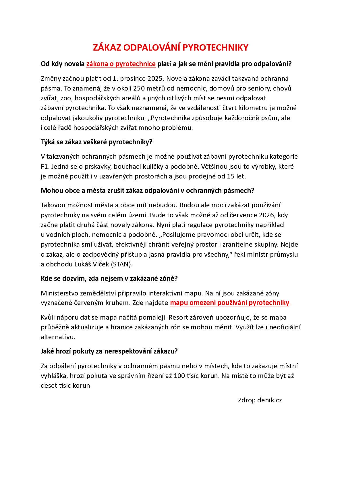 Vážení občané, od 1. prosince 2025 zavádí novela zákona takzvaná ochranná pásma. To znamená, že v okolí 250 metrů od nemocnic, domovů pro seniory, chovů zvířat, zoo, hospodářských areálů a jiných citlivých míst se nesmí odpalovat zábavní pyrotechnika. Pro občany, kteří mají upozornění jen přes sms, tak mapu a více informací najdete na elektronické úřední desce obce Milíkov.
