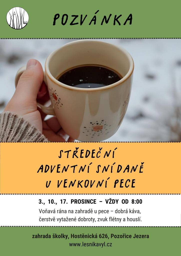 Zastavte se na pozořické hájence cestou do práce na adventní snídani! Ve středy 3., 10. a 17. prosince se bude roztápět pec časně zrána a v 8 h se bude servírovat čerstvé pečivo. K němu teplý čaj nebo káva.