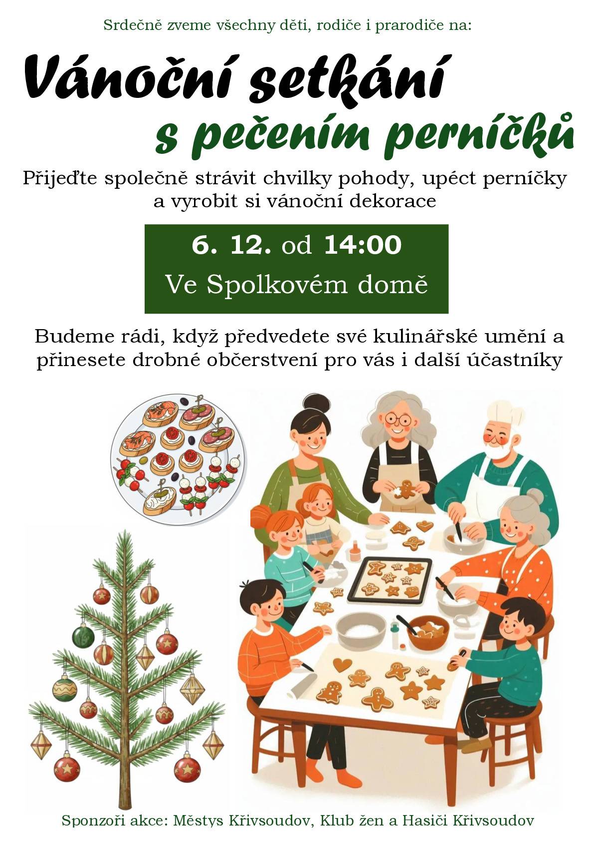 Přijďte společne strávit chvilky pohody, upéct perníčky a vyrobit si vánoční dekorace.  06.12.2025 od 14 Hod ve Spolkovém domě čp. 2