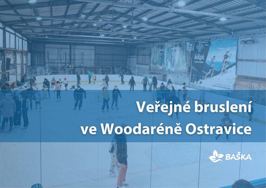 Opět po roce zveme všechny občany Bašky na veřejné bruslení ve Woodaréně na Ostravici!