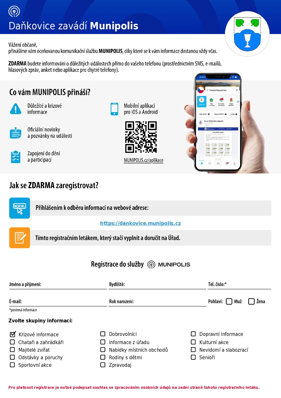 Dobrý den,  Daňkovice zavádí munipolis.