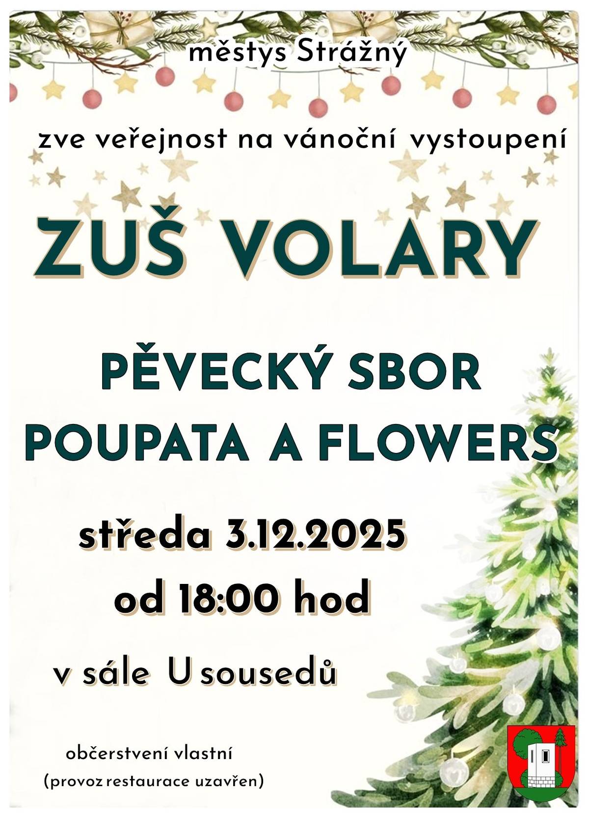 Pozvánka na vánoční vystoupení ZUŠ Volary - pěvecký sbor Poupata a Flowers ve středu 3.12.2025 od 18:00 hod v sále U sousedů.
