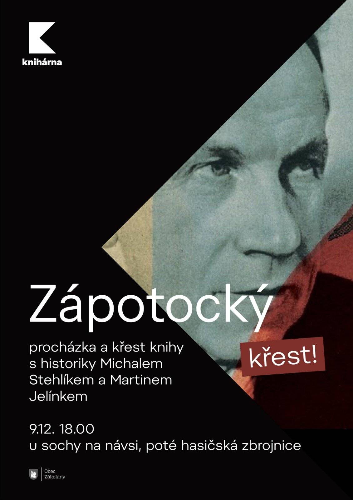 ※ Knihárna zve na literární večer věnovaný osobnosti Antonína Zápotockého. ☛ KDY: 9.12. od 18:00 ☛ KDE: před sochou A. Zápotockého v Zákolanech na návsi V rámci večera se pokusíme zachytit portrét rozporuplného zákolanského rodáka, dělnického prezidenta, spisovatele, funkcionáře, který chtěl vyměnit Ježíška za Dědu Mráze či válečného vězně v Sachsenhausenu, který posílal v 50.letech do vězení jiné. Večer zahájíme procházkou s historiky Martinem Jelínkem a Michalem Stehlíkem, během které se budeme věnovat místům spjatým s odkazy na něj i jeho rodinu. Pokračovat budeme přednáškou a diskuzí v místní Hasičárně, na které zazní pohledy obou historiků a představí zbrusu novou knihu Michala Stehlíka, mj. ředitele Muzea literatury, Zápotocký: příliš mnoho životů, která vyšla v péči Nakladatelství JOTA.   Máme radost, že součástí akce bude i KŘEST KNIHY. Těšíme se na bohatou diskuzi!  ※ Za Knihárnu: Tereza, Marie, Martina, Jana ※ Partnerem akce je Obec Zákolany a Nakladatelství JOTA.  Kniha bude na místě ke koupi se slevou.