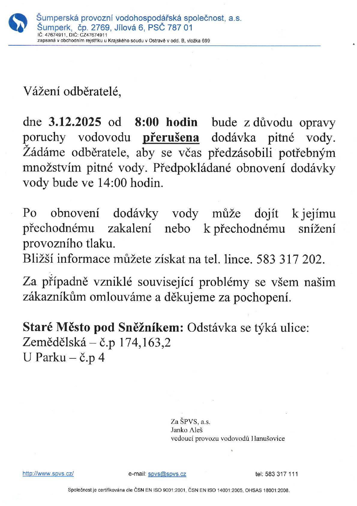 Z důvodu opravy poruchy vodovodu bude dne 03.12.2025 přerušená dodávka pitné vody na ulicích Zemědělská a U Parku ve Starém Městě.   Děkujeme za pochopení