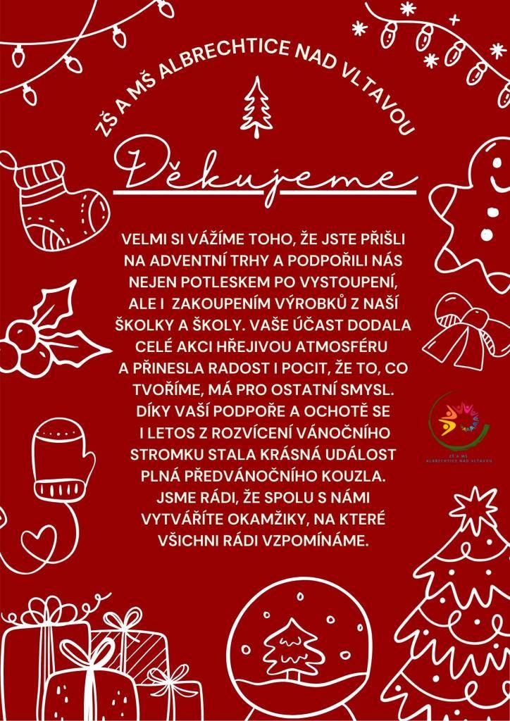 Rádi bychom vyjádřili naši vděčnost všem, kteří přišli na adventní trhy a podpořili naši školu a školku. Vaše účast přispěla k hřejivé atmosféře akce, která byla plná radosti a předvánočního kouzla.