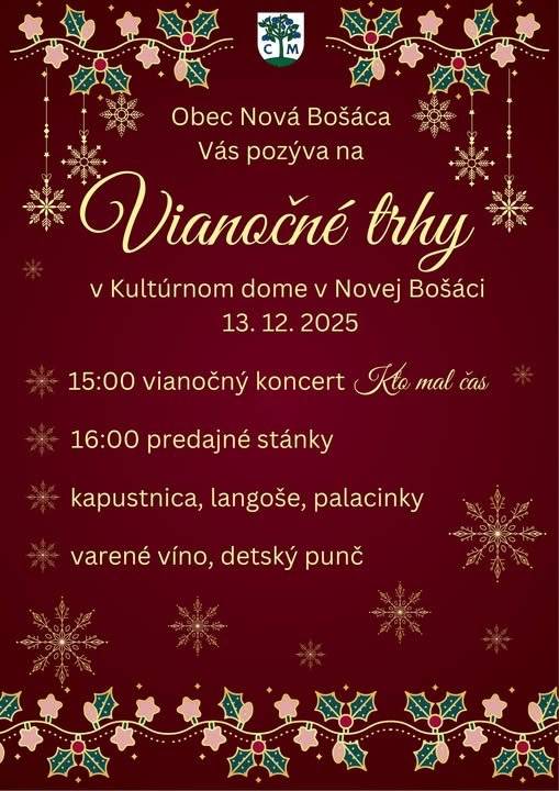 Vianočné trhy v KD Nová Bošáca 13.12.2025 o 15.00 - koncert: Kto mal čas, od 16.00 predajné stánky, občerstvenie-rôzne dobroty, víno a detský punč.