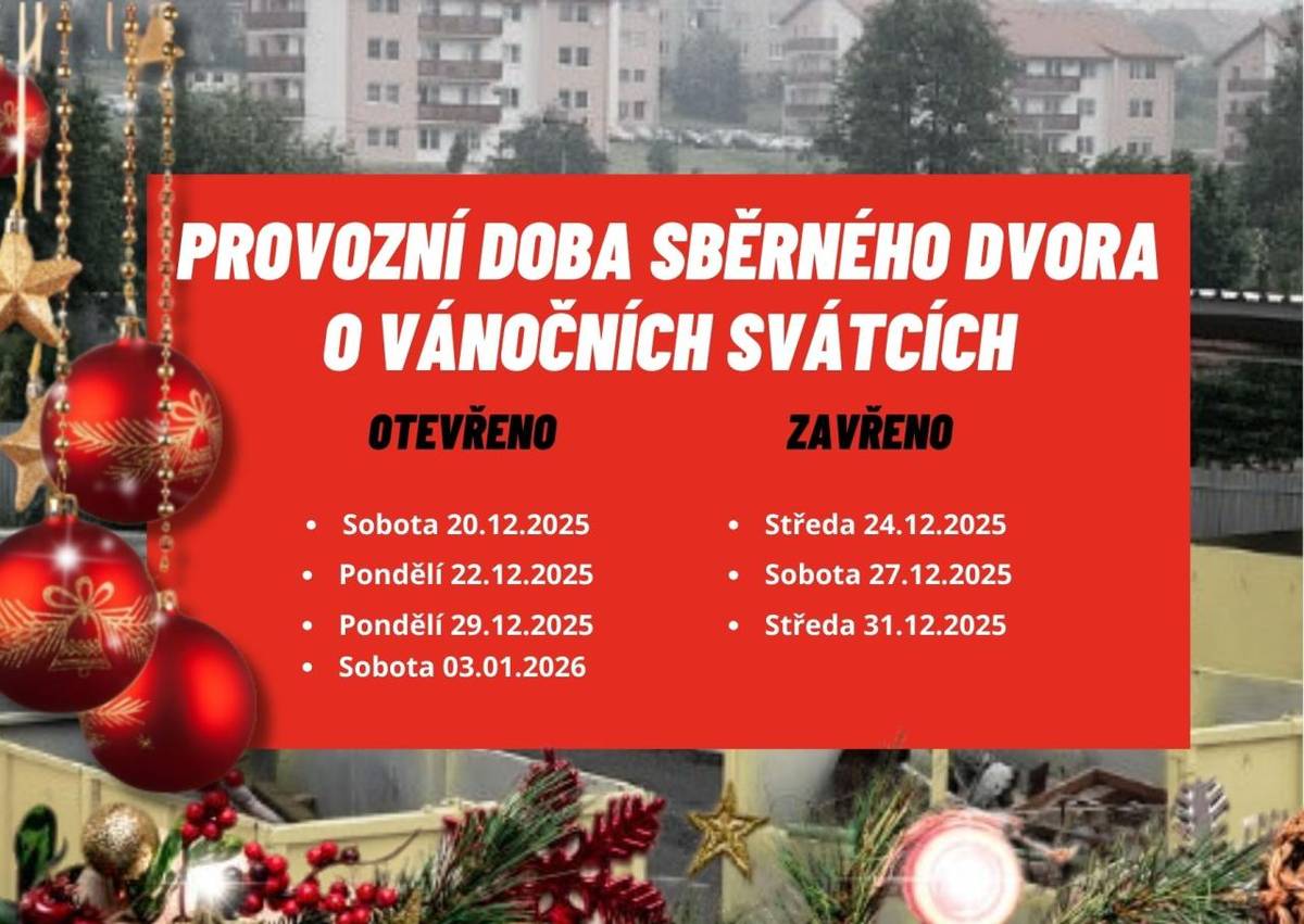 Dovolujeme si Vás informovat o otevírací době sběrného dvora ve Vejprnicích během vánočních svátků.