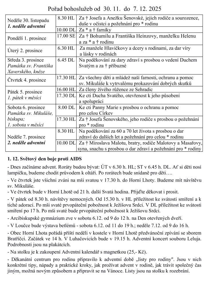 V týdnu následují mše a roráty, které budou probíhat v úterý a ve středu.