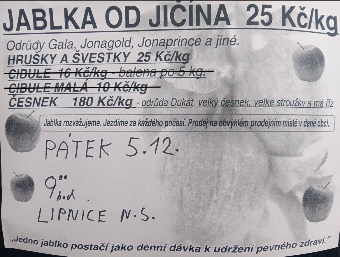 V pátek 5.12. v 9:00 hodin se na lipnickém náměstí uskuteční prodej českých jablek, hrušek, švestek a česneku. Prodej potrvá půl hodiny.  Kontakt na prodejce: tel. 721-108-586