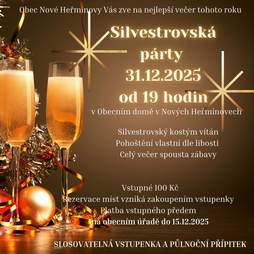 Zveme vás na Silvestr v Obecním domě v Nových Heřminovech. Přijďte se pobavit, posedět a společně oslavit příchod nového roku!🥂 Vstupné: 100 Kč. Vstupenky si můžete zakoupit na obecním úřadě do 15.12.2025.
