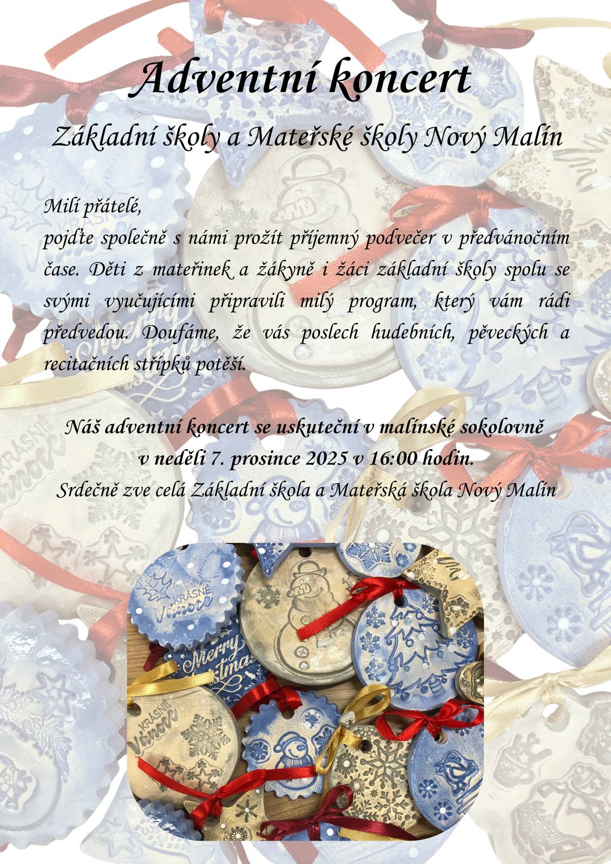 Adventní koncert ZŠ a MŠ Nový Malín v neděli 7.12.2025 v 16:00 hod. v Sokolovně Nový Malín.
