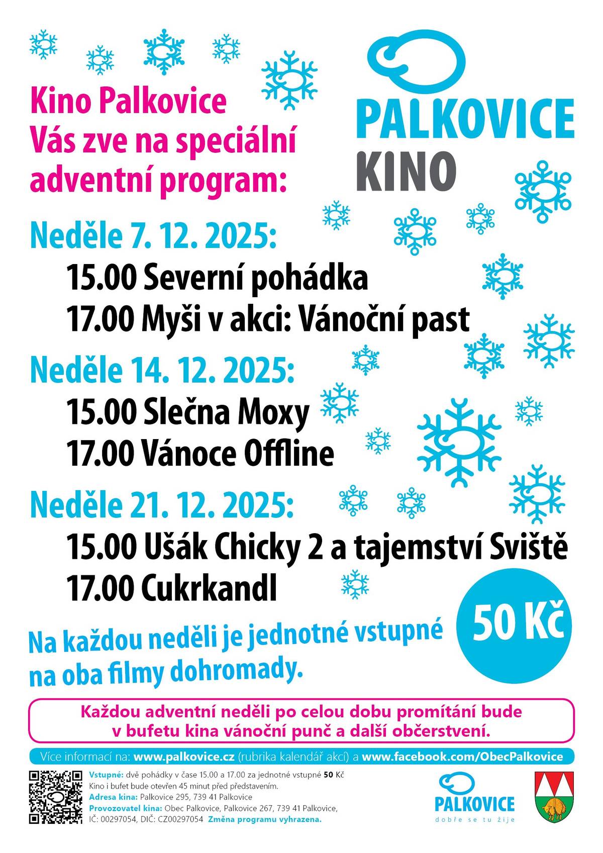 Zveme Vás do palkovického kina na speciální adventní program. Každou neděli promítáme dvě rodinná představení v čase od 15.00 a 17.00 za jednotné vstupné 50 Kč. Po celou dobu promítání bude v bufetu kina k zakoupení vánoční punč a další občerstvení.