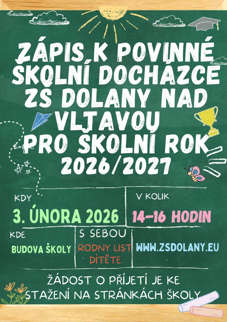 Zápis do 1. třídy pro školní rok 2026/2027 se bude konat  3. února 2026 od 14 do 16 hodin.  V budově ZŠ  - Ke Škole 24, Dolany nad Vltavou.